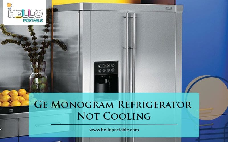 Ge Monogram Refrigerator Not Cooling-Fi