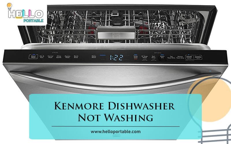 Kenmore Dishwasher Not Washing-Fi
