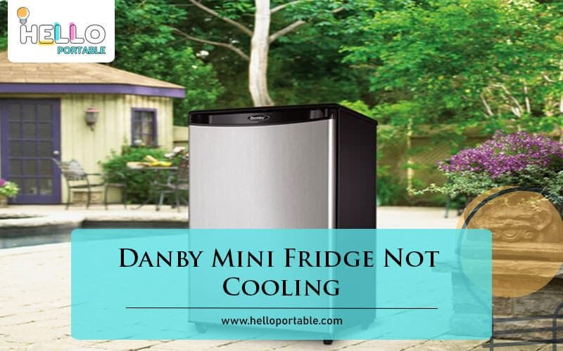 Danby Mini Fridge Not Cooling-Fi