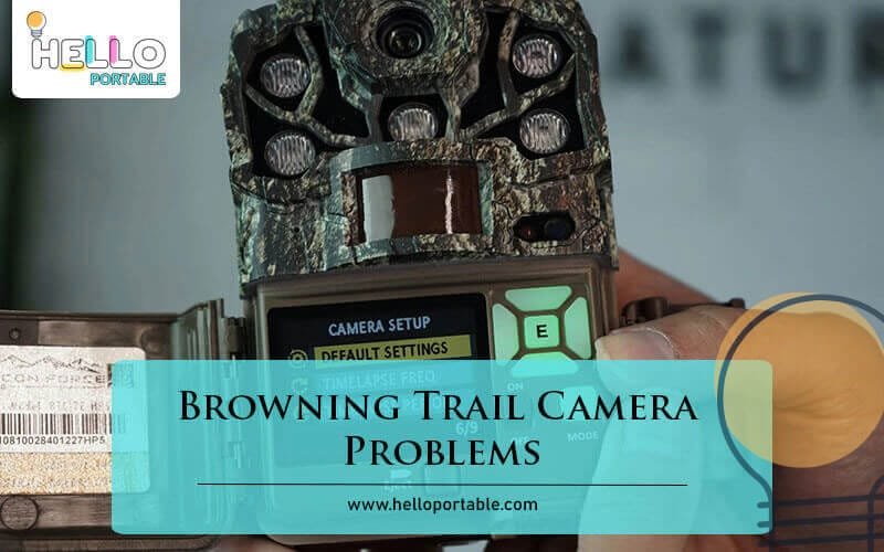 Browning Trail Camera Problems-Fi