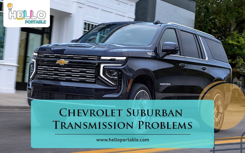 Chevrolet Suburban Transmission Problems-Fi