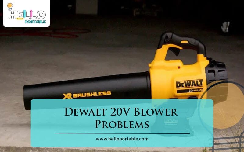 Dewalt 20V Blower Problems-Fi