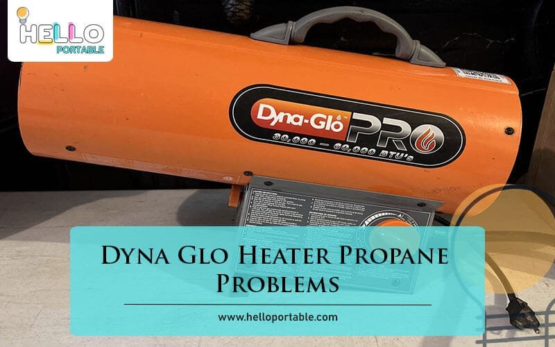Dyna Glo Heater Propane Problems-Fi