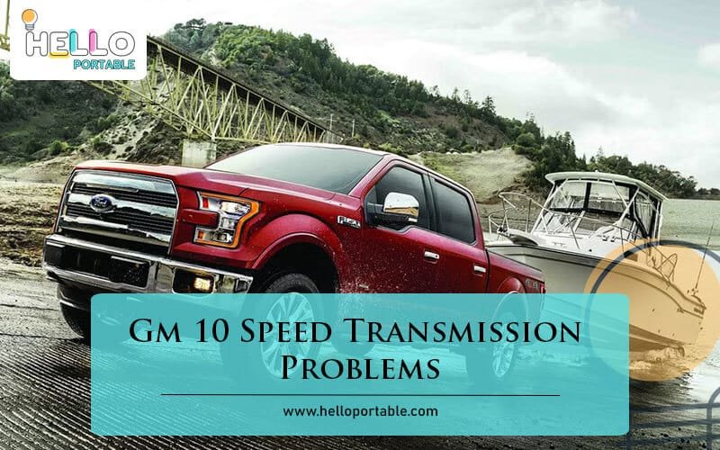 Gm 10 Speed Transmission Problems-Fi