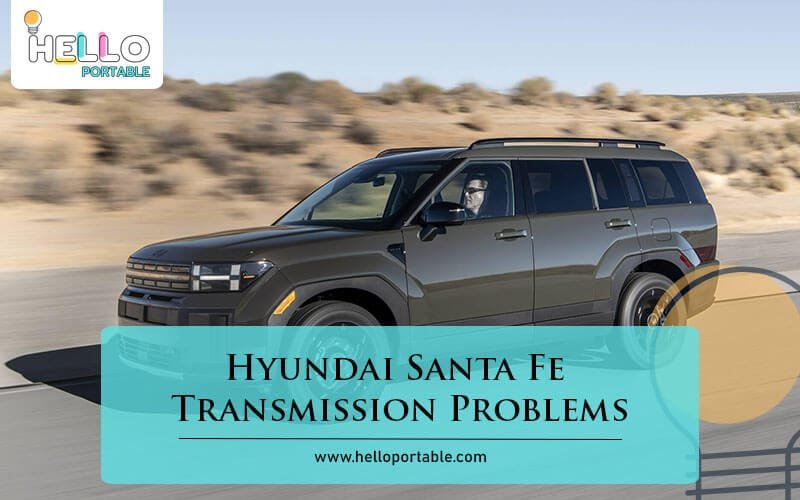 Hyundai Santa Fe Transmission Problems-Fi