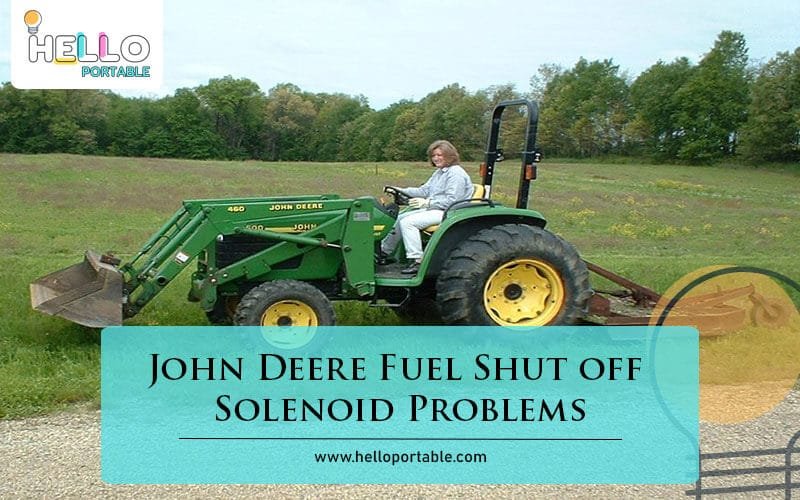 John Deere Fuel Shut off Solenoid Problems-Fi