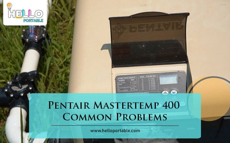 Pentair Mastertemp 400 Common Problems-Fi