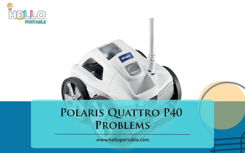 Polaris Quattro P40 Problems-Fi
