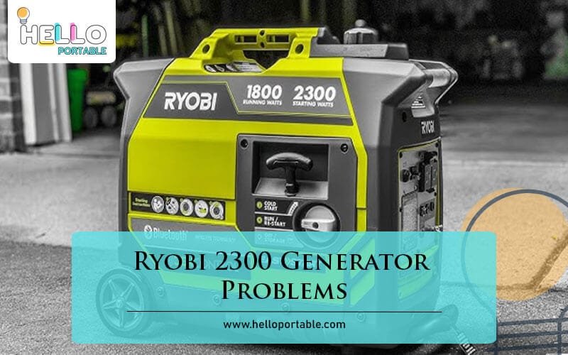 Ryobi 2300 Generator Problems-Fi