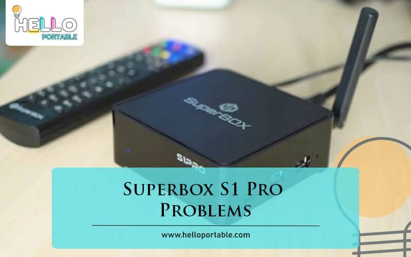 Superbox S1 Pro Problems-Fi