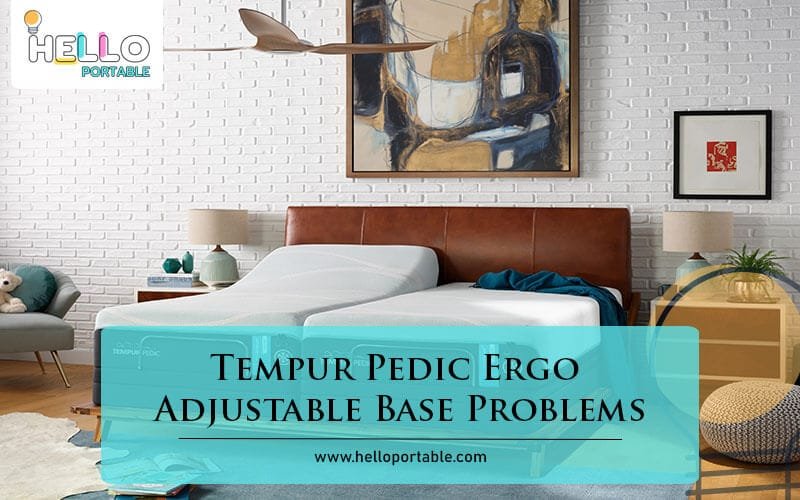 Tempur Pedic Ergo Adjustable Base Problems-Fi