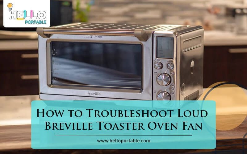 How to Troubleshoot Loud Breville Toaster Oven Fan-Fi