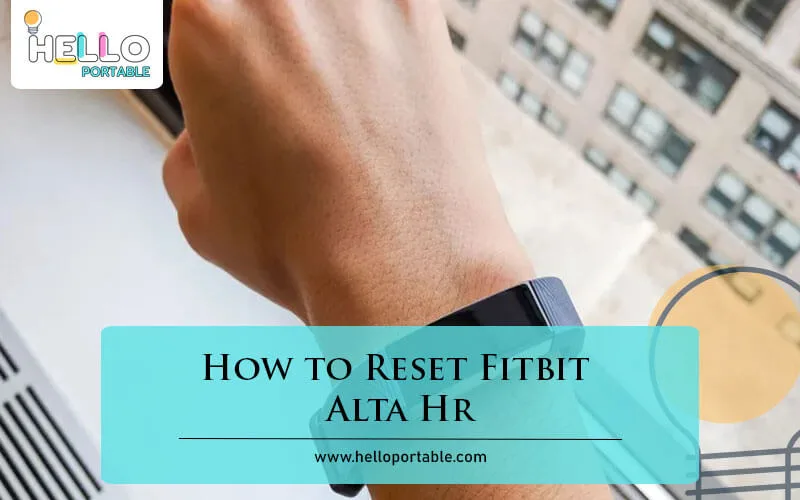 How to Reset Fitbit Alta Hr-Fi