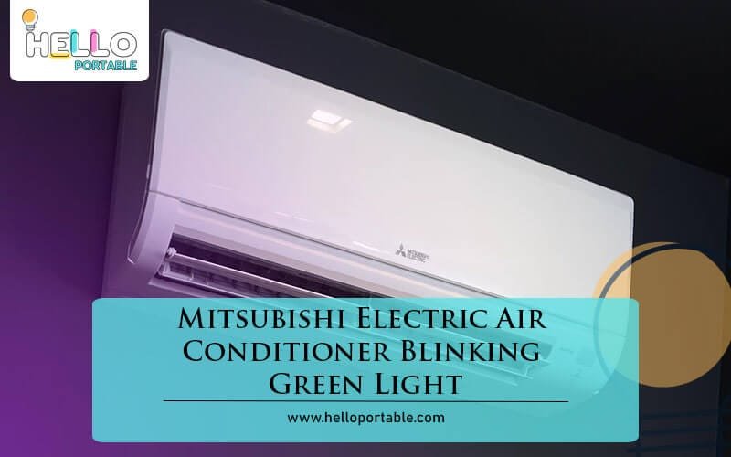 Mitsubishi Electric Air Conditioner Blinking Green Light-Fi