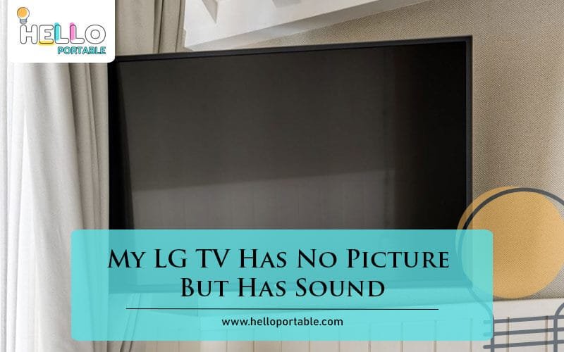My LG TV Has No Picture But Has Sound-Fi