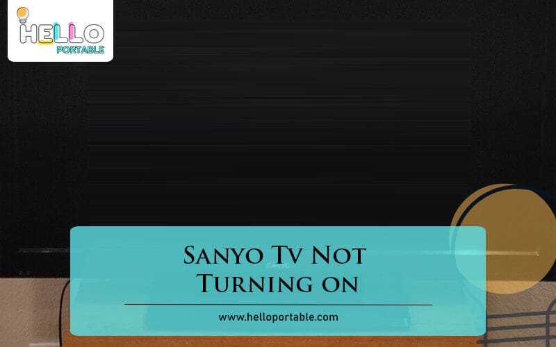 Sanyo Tv Not Turning on-Fi