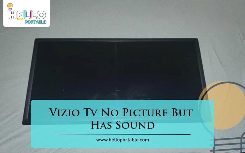 Vizio TV No Picture But Has Sound-Fi