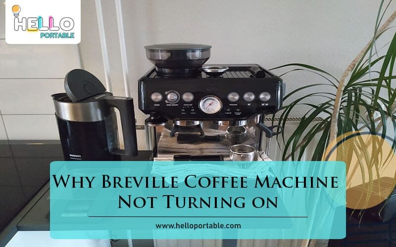 Why Breville Coffee Machine Not Turning on-Fi