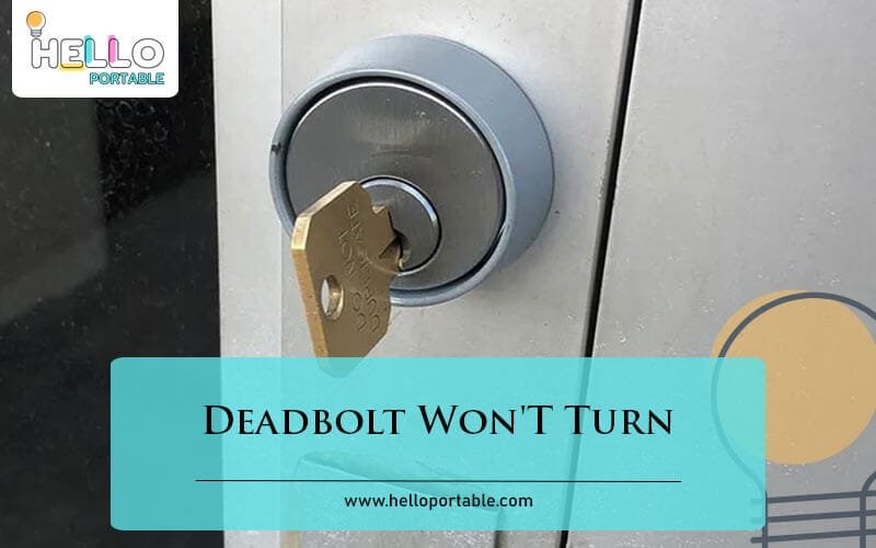 Deadbolt Won'T Turn-Fi